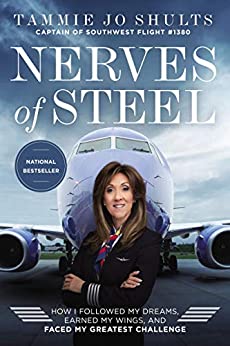 Nerves of Steel: How I Followed My Dreams, Earned My Wings, and Faced My Greatest Challenge